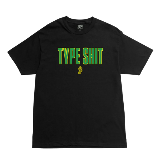 Shake Junt Type Shit Tee - Black
