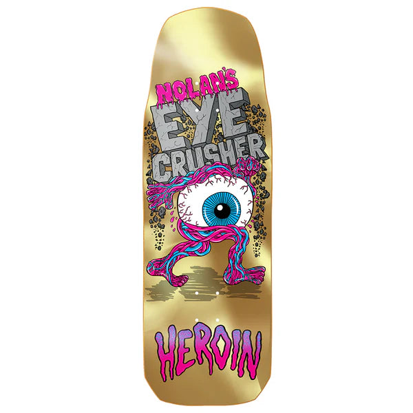 Heroin Nolan Houghton Eye Crusher Deck - 10.0