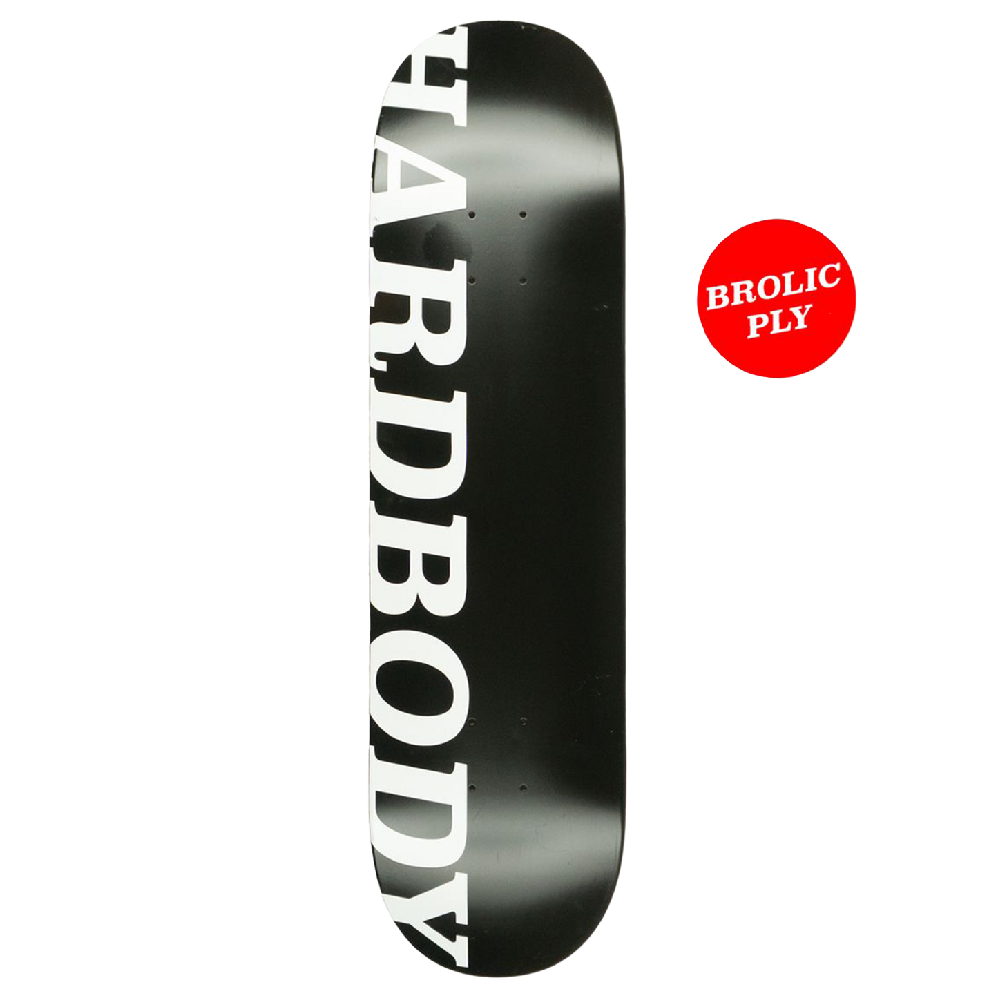 Hardbody "Brolic" Logo (Short) Deck - 8.25 Black/White