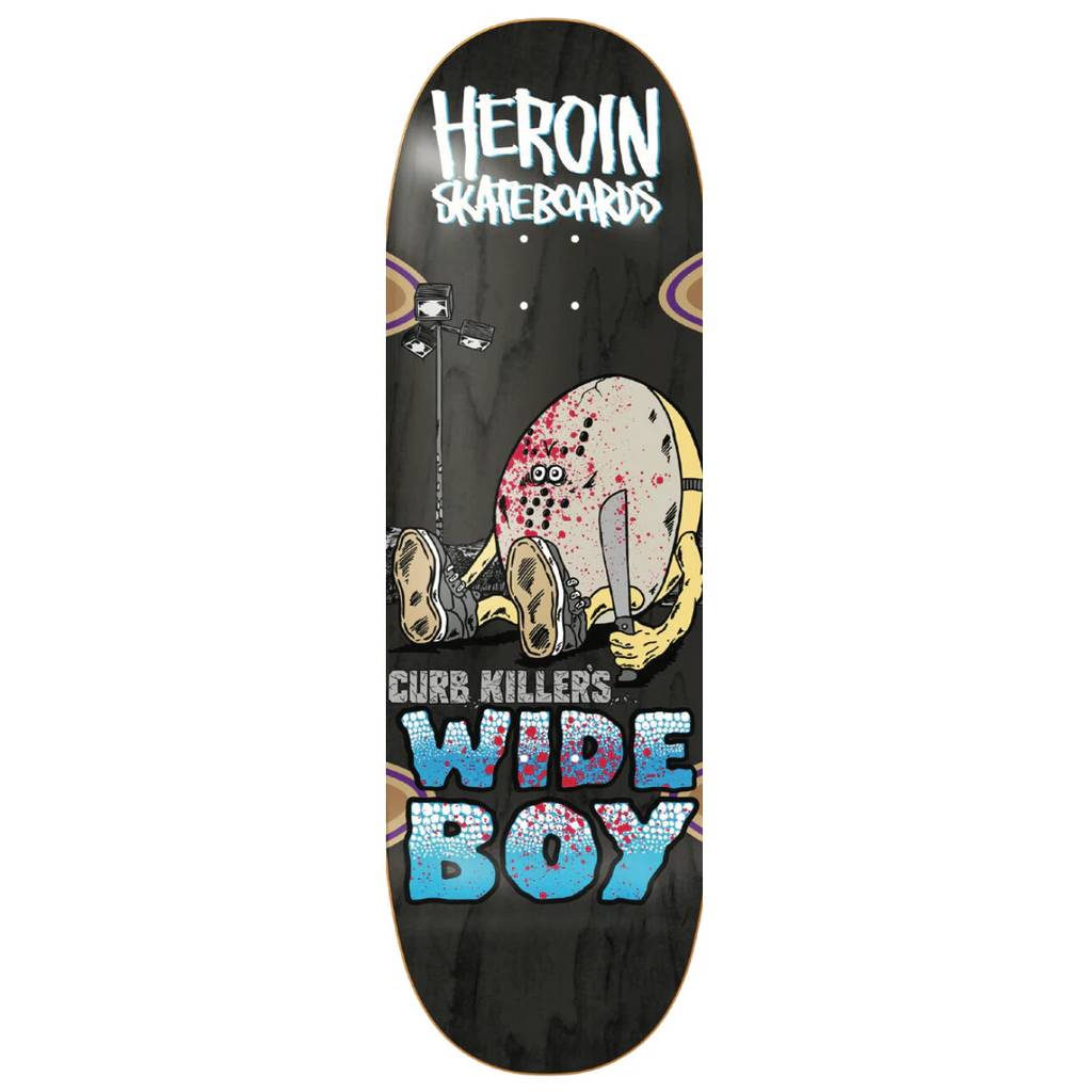 Heroin Curb Killer Wide Boy Deck  - 10.75