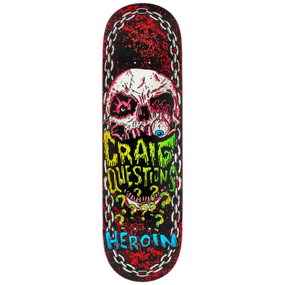 Heroin Craig Questions Knock Off Deck - 9.25