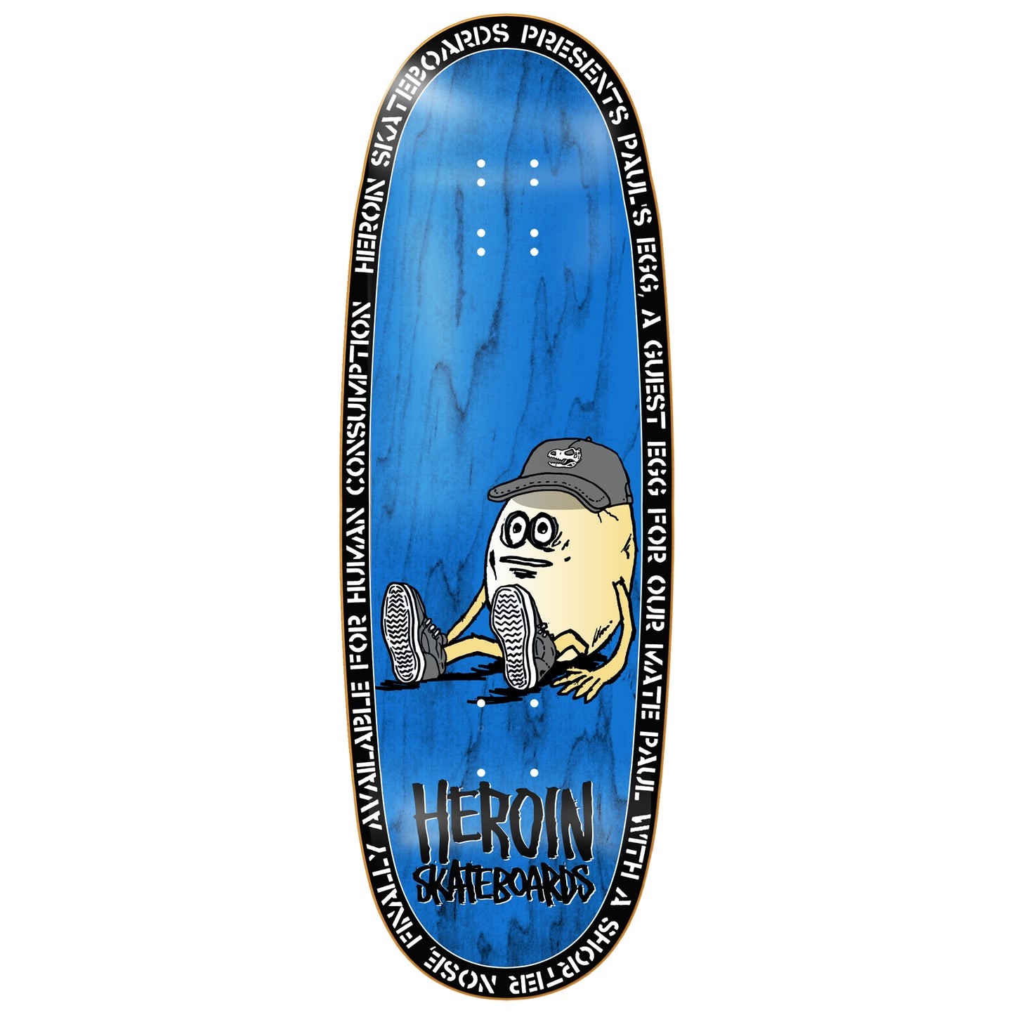 Heroin Pauls Egg Deck - 10.4