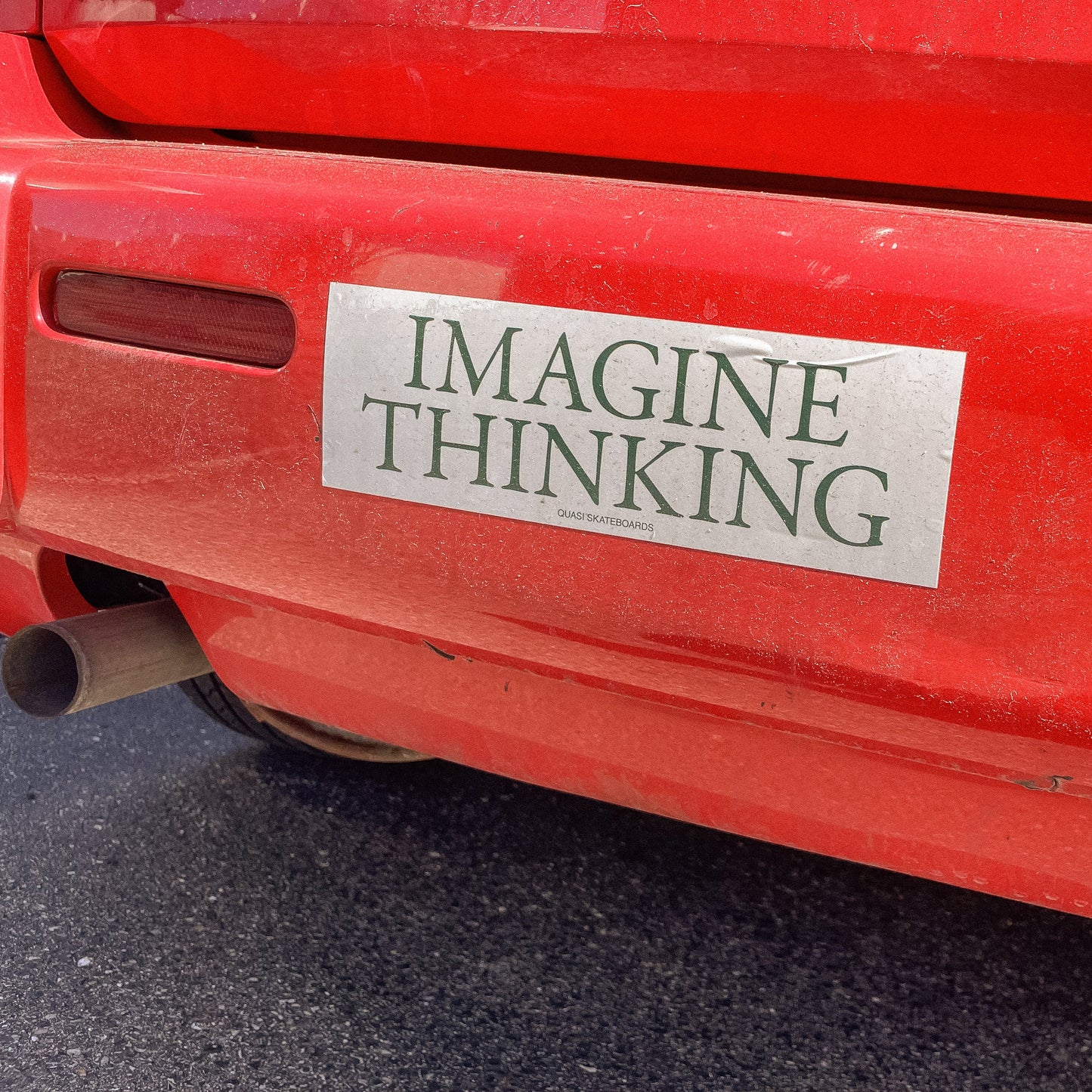 Quasi Imagine Thinking Bumper Sticker