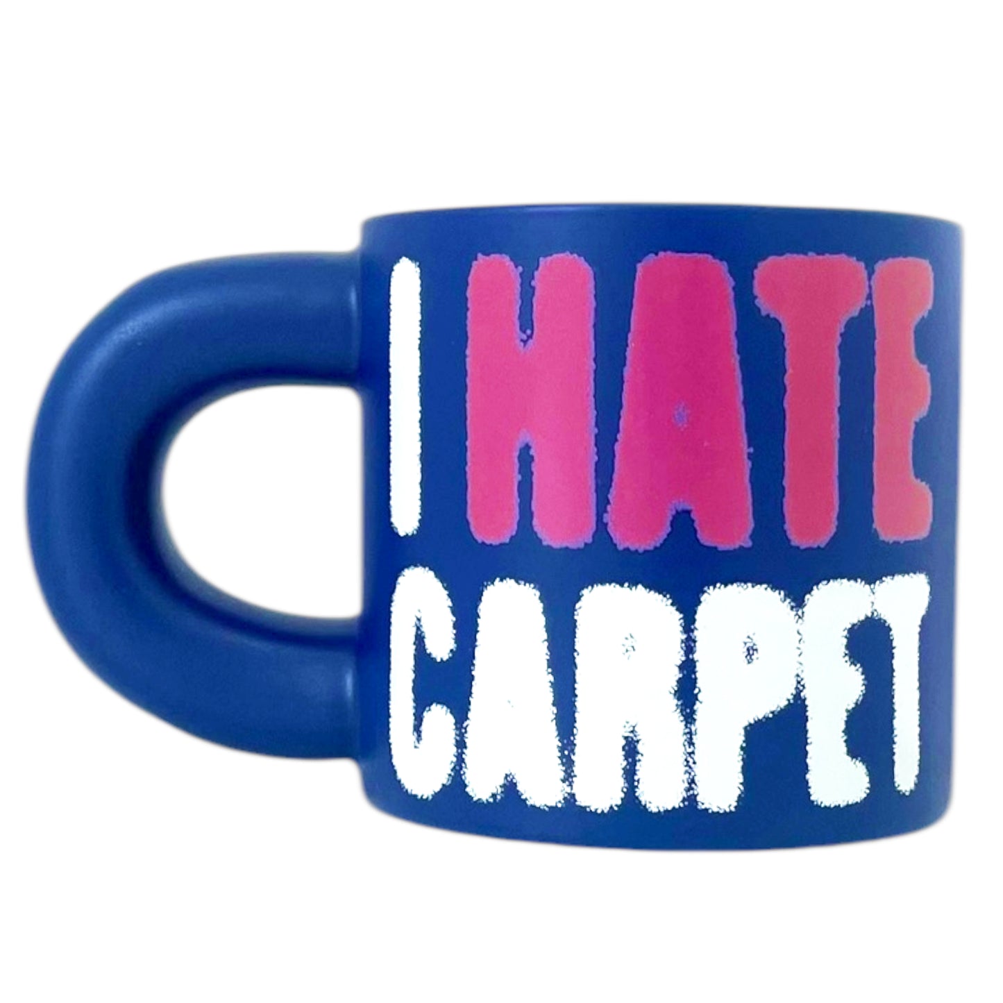 Carpet Company Hate Coffee Mug - Blue