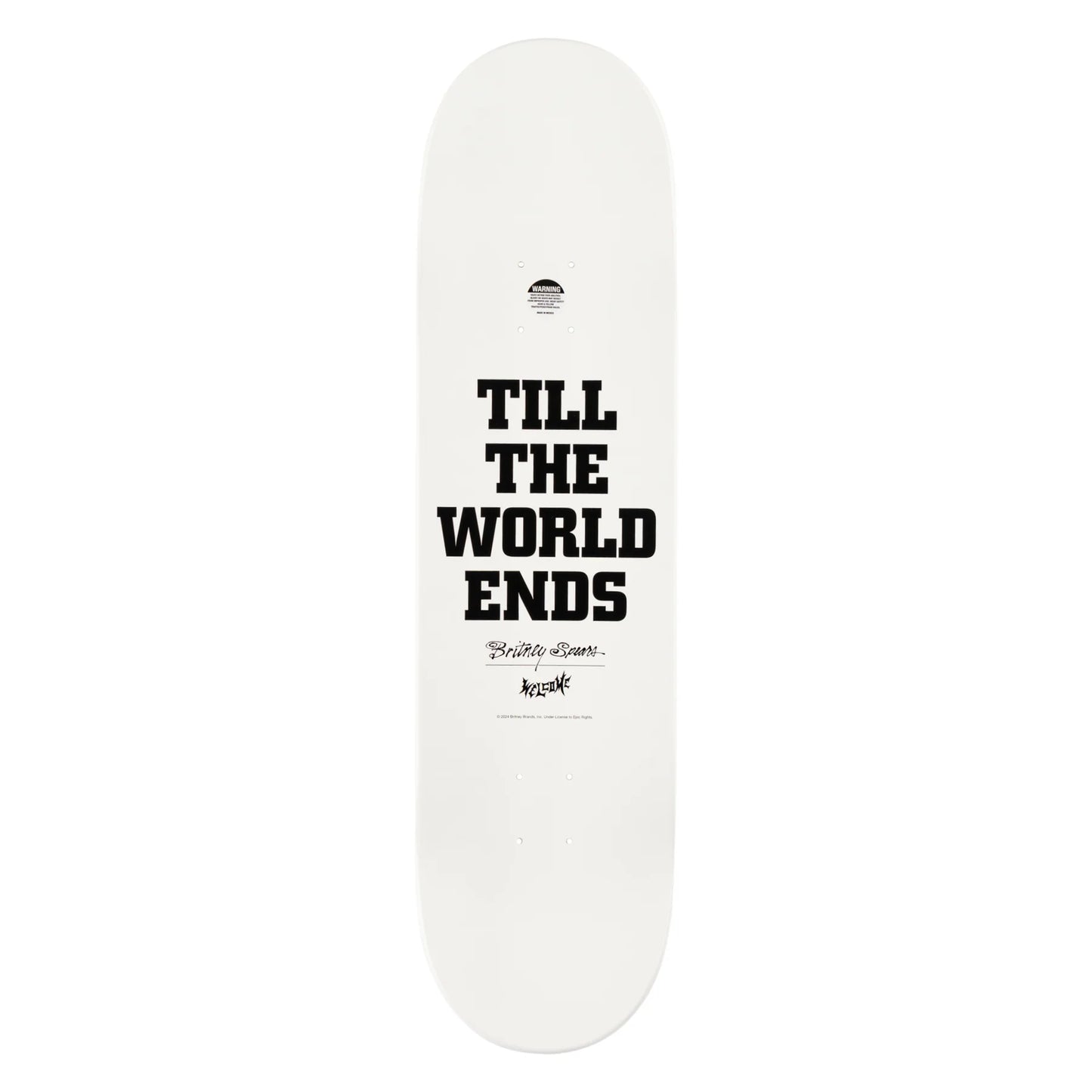 Welcome X Britney Spears Till The World Ends Deck - 8.5 White Dip