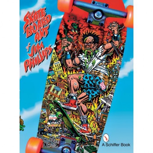 The Skateboard Art of Jim Phillips Book