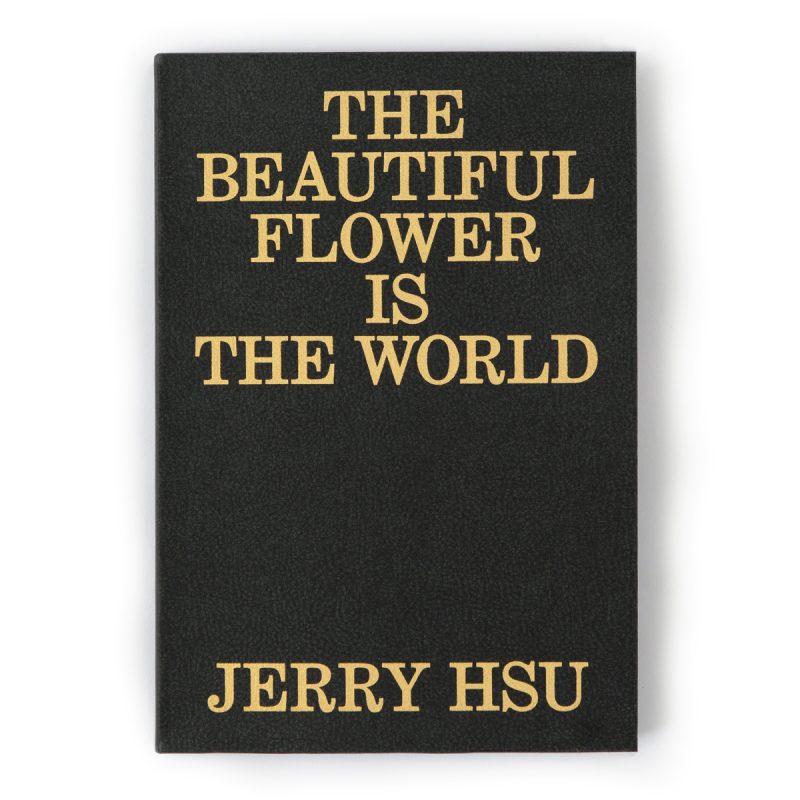 The Beautiful Flower Is The World - Jerry Hsu Book